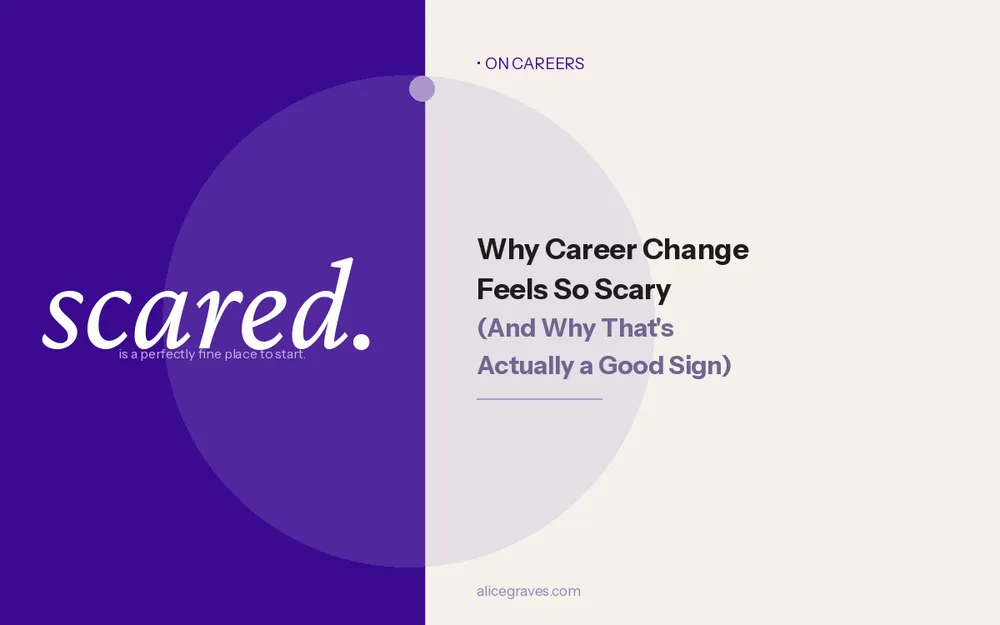 Why Career Change Feels So Scary (And Why That’s Actually a Good Sign)